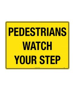600X400MM - POLY - PEDESTRIANS WATCH YOUR STEP